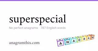 superspecial - 787 English anagrams