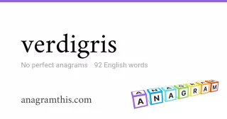 verdigris - 92 English anagrams