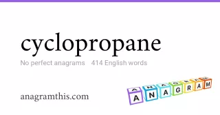 cyclopropane - 414 English anagrams