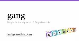 gang - 5 English anagrams