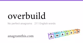 overbuild - 211 English anagrams