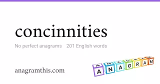 concinnities - 201 English anagrams