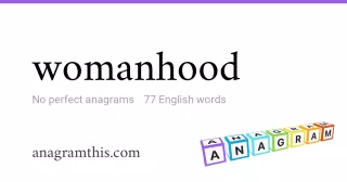 womanhood - 77 English anagrams