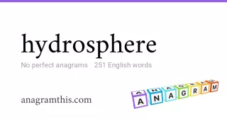 hydrosphere - 251 English anagrams