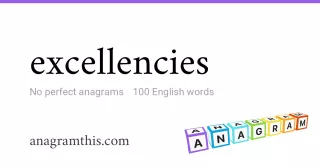 excellencies - 100 English anagrams
