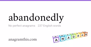 abandonedly - 237 English anagrams