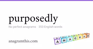 purposedly - 353 English anagrams