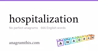 hospitalization - 666 English anagrams