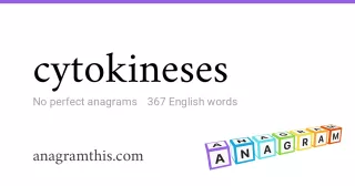 cytokineses - 367 English anagrams