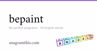 bepaint - 95 English anagrams