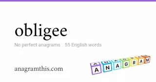 obligee - 55 English anagrams