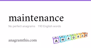 maintenance - 190 English anagrams