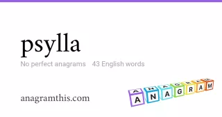 psylla - 43 English anagrams