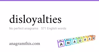 disloyalties - 571 English anagrams