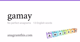 gamay - 13 English anagrams