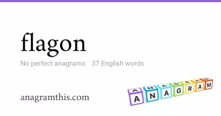 flagon - 37 English anagrams