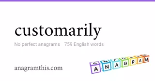 customarily - 759 English anagrams