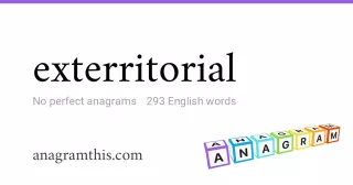 exterritorial - 293 English anagrams
