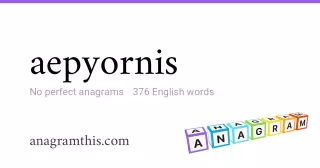 aepyornis - 376 English anagrams