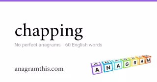 chapping - 60 English anagrams