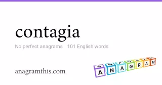 contagia - 101 English anagrams