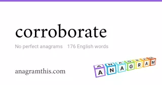 corroborate - 176 English anagrams