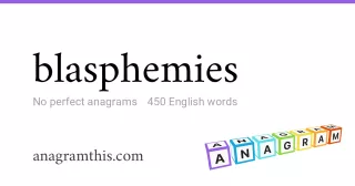 blasphemies - 450 English anagrams
