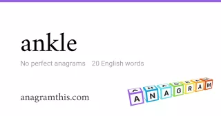 ankle - 20 English anagrams