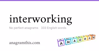 interworking - 333 English anagrams