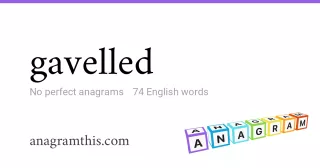 gavelled - 74 English anagrams