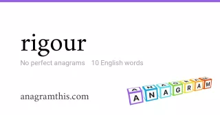 rigour - 10 English anagrams