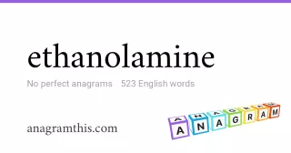 ethanolamine - 523 English anagrams