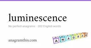 luminescence - 202 English anagrams