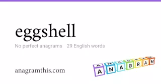 eggshell - 29 English anagrams