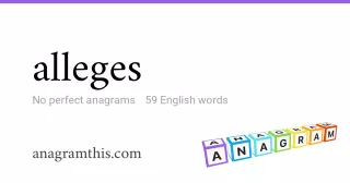 alleges - 59 English anagrams