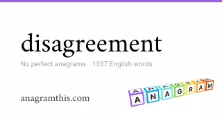 disagreement - 1,337 English anagrams