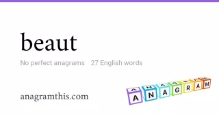 beaut - 27 English anagrams