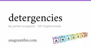 detergencies - 531 English anagrams