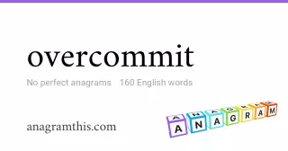 overcommit - 160 English anagrams