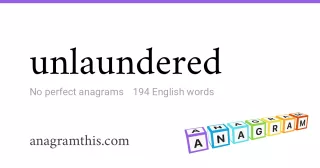 unlaundered - 194 English anagrams