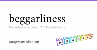 beggarliness - 735 English anagrams