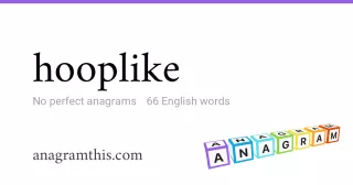 hooplike - 66 English anagrams