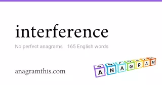 interference - 165 English anagrams