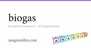 biogas - 43 English anagrams