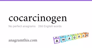 cocarcinogen - 266 English anagrams