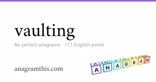 vaulting - 111 English anagrams