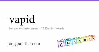 vapid - 12 English anagrams