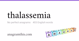 thalassemia - 403 English anagrams