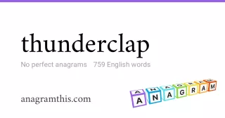 thunderclap - 759 English anagrams