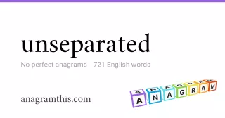 unseparated - 721 English anagrams